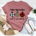 I Like Big Bulbs Tee